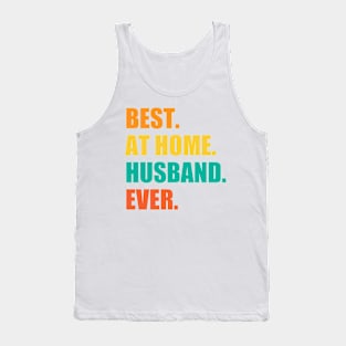 Best At Home Husband Ever Tank Top